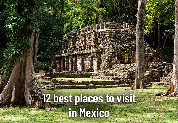 Best places to visit in Mexico