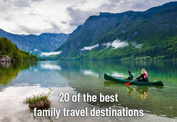 Family travel destinations